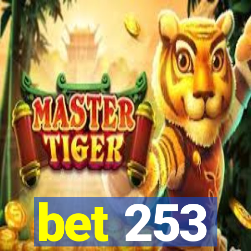 bet 253